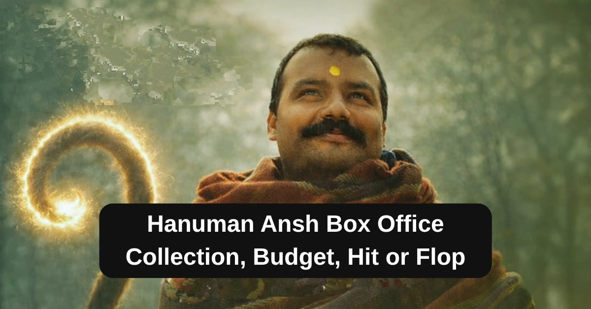 Hanuman Ansh Box Office Collection, Budget, Hit or Flop